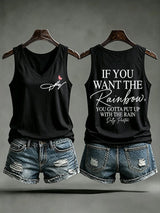 Women's If You Want The Rainbow You Gotta Put Up With The Rain Printed Tank Top