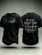 Men's If You Want The Rainbow You Gotta Put Up With The Rain Print Round Neck T-shirt